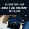 Dave Espino E28093 Maximize eBay Seller Listings Make More Money eBay Hacks » Courses[GB]