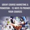 Dave Espino E28093 Udemy Course Marketing Promotion 15 Ways To Promote Your Courses » Courses[GB]