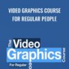Dave Kaminski Video Graphics Course For Regular People » Courses[GB]