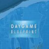 Daygame BluePrint (Bonuses Only) - Day Game