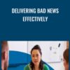 Delivering Bad News Effectively - Gemma Leigh Roberts