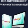Multi-Platform eCommerce App Discover Trending Products – Descova App