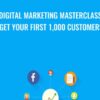 Digital Marketing Masterclass:Get Your First 1,000 Customers - Evan Kimbrell