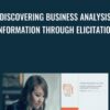 Discovering Business Analysis Information Through Elicitation » Courses[GB]