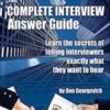 The Complete Interview Answer Guide with Bonus - Don Georgevich