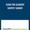 Ecom Pro Academy Shopify Summit - Kevin Harrington