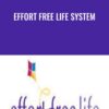 Effort Free Life System - Christopher Payne