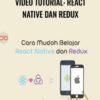 Ega Radiegtya Video Tutorial React Native dan Redux » Courses[GB]