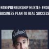 Entrepreneurship Hustle From Business Plan to Real Success » Courses[GB]