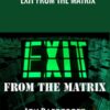 Exit From The Matrix Jon Rappoport » Courses[GB]