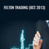 Felton E28093 Felton Trading Oct 2013 » Courses[GB]