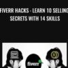 Fiverr Hacks Learn 10 selling secrets with 14 skills » Courses[GB]