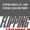 Flipping Wheels 2 0 How To Resell Cars For Profit » Courses[GB]