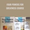 Four Powers for Greatness Course