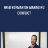Fred Kofman on Managing Conflict » Courses[GB]