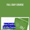 Full eBay Course - Beau Crabill