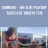 GODMODE E28093 THE ELITE PLAYBOY TACTICS OF TRISTAN TATE » Courses[GB]