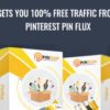 Gets you 100 FREE Traffic From Pinterest Pin Flux » Courses[GB]