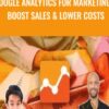 Google Analytics for Marketing Boost Sales Lower Costs » Courses[GB]