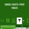 Google Sheets: Pivot Tables - Curt Frye