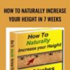 How to Naturally Increase Your Height in 7 Weeks - Growtallernaturally.com