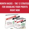Growth Hacks E28093 The 12 Strategies For Doubling Your Profits Right Now » Courses[GB]