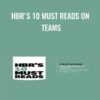 HBRs 10 Must Reads on Teams » Courses[GB]