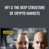 HFT THE DEEP STRUCTURE OF CRYPTO MARKETS » Courses[GB]