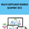 Health Supplement Business Blueprint 2018 » Courses[GB]