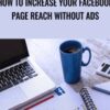 Helen Lindop How to increase Your Facebook Page Reach Without Ads » Courses[GB]