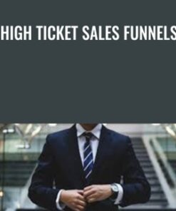 High Ticket Sales Funnels - Troy Dean