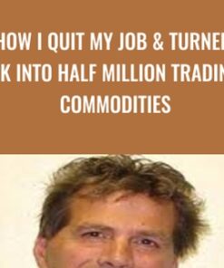How I Quit my Job & Turned 6k into Half Million Trading Commodities - Bob Buran
