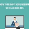 How To Promote Your Webinar With Facebook Ads » Courses[GB]