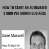 How To Start An Automated 1000 Per Month Business » Courses[GB]