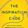How the Best Leaders Energize People Every Day » Courses[GB]