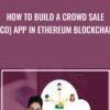How to Build a Crowd Sale ICO App in Ethereum Blockchain » Courses[GB]