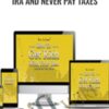 How to Get Rich with Your IRA and Never Pay Taxes E28093 Ron Legrand » Courses[GB]