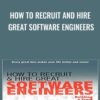 How to Recruit and Hire Great Software Engineers - Patrick McCuller