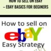 How to Sell on eBay E28093 eBay Basics for Beginers » Courses[GB]