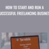 How to Start and Run a Successful Freelancing Business - Doru Catana