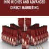 Info Riches And Advanced Direct Marketing – Dan Kennedy