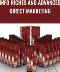 Info Riches And Advanced Direct Marketing – Dan Kennedy