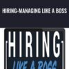 Hiring-Managing Like a Boss – James Friel