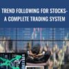 Joe Marwood Trend Following For Stocks A Complete Trading System » Courses[GB]