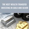Jonathan Wichmann E28093 The Next Wealth Transfer Investing in Gold and Silver » Courses[GB]