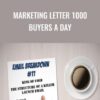 Justin Goff E28093 Marketing Letter 1000 Buyers a Day » Courses[GB]