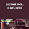 KING MAKER TANTRA DEMONSTRATION » Courses[GB]