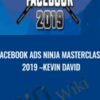 Kevin David E28093 Facebook Ads Ninja Masterclass 2019 » Courses[GB]