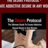 The Desire Protocol - Create Addictive Desire In Any Woman - Kevin Wills