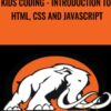 Kids Coding Introduction to HTML2C CSS and JavaScript » Courses[GB]